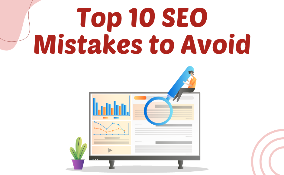 Top 10 SEO Mistakes to Avoid.